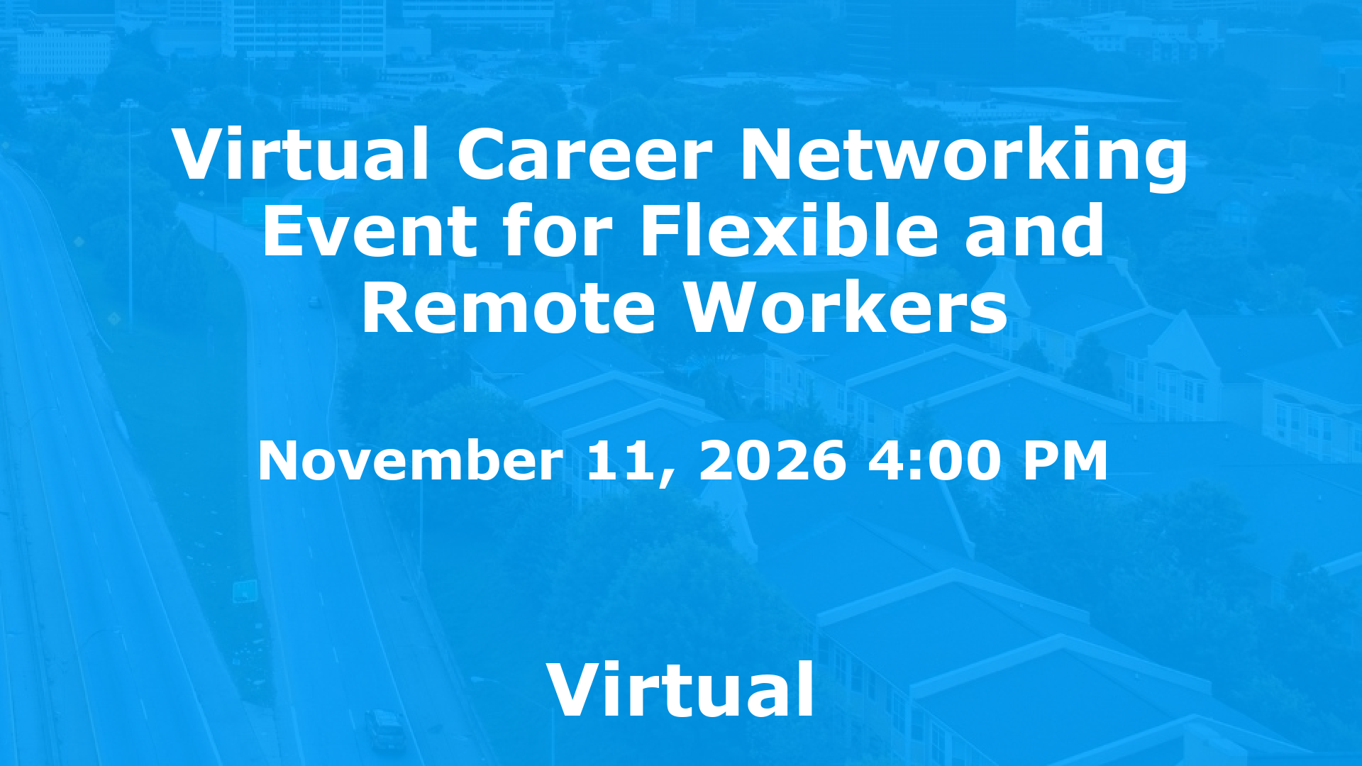 Virtual Career Networking Event for Flexible and Remote Workers event image